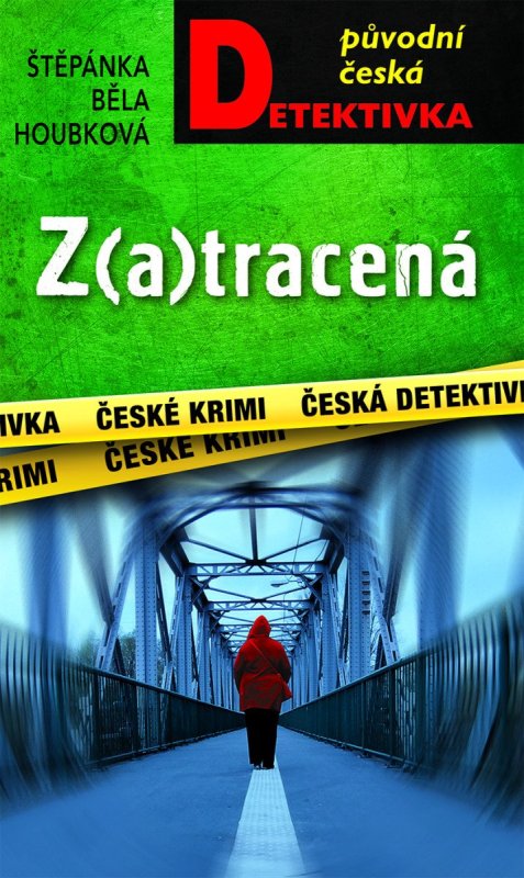 Houbková Štěpánka Běla: Z(a)tracená