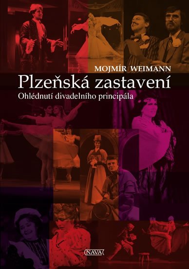 Weimann Mojmír: Plzeňská zastavení - Ohlédnutí divadelního principála