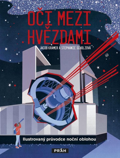 Kramer Jacob: Oči mezi hvězdami - Ilustrovaný průvodce noční oblohou