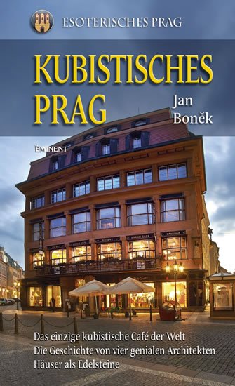 Boněk Jan: Kubistisches Prag (německy) Boněk Jan: Kubistisches Prag (německy)