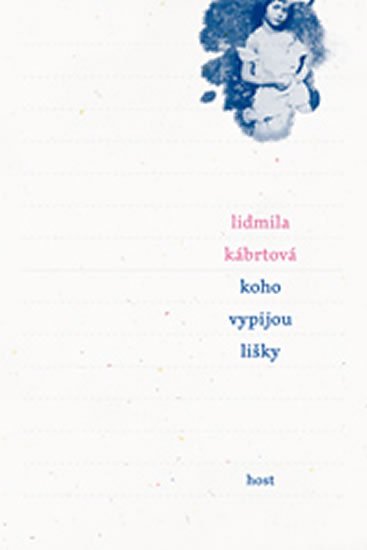 Kábrtová Lidmila: Koho vypijou lišky Kábrtová Lidmila: Koho vypijou lišky