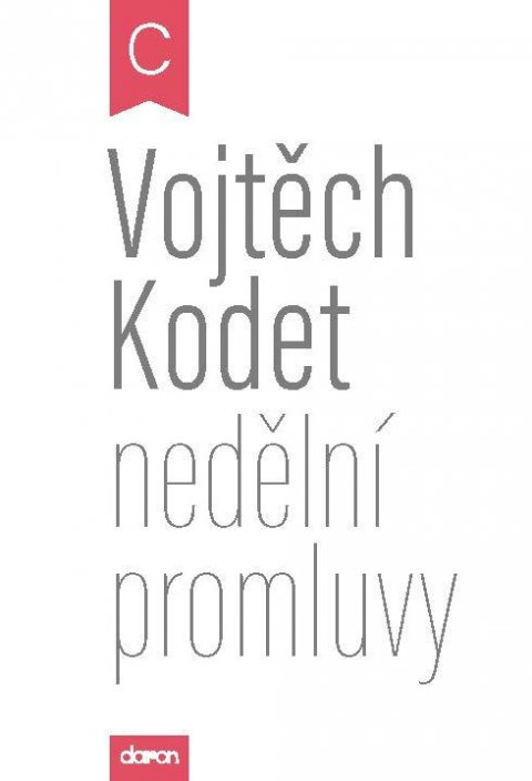 Kodet Vojtěch: Nedělní promluvy - cyklus C Kodet Vojtěch: Nedělní promluvy - cyklus C