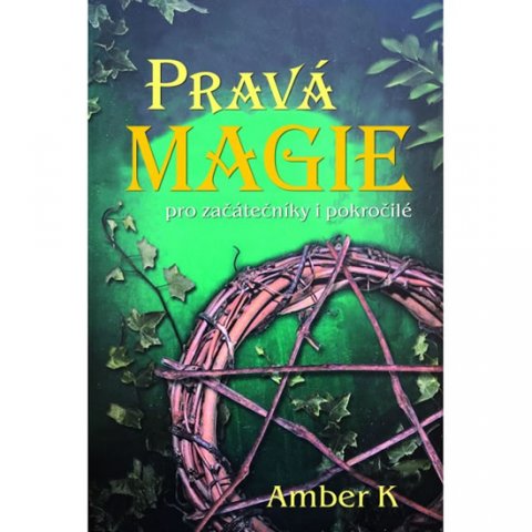 K Amber: Pravá magie pro začátečníky i pokročilé K Amber: Pravá magie pro začátečníky i pokročilé