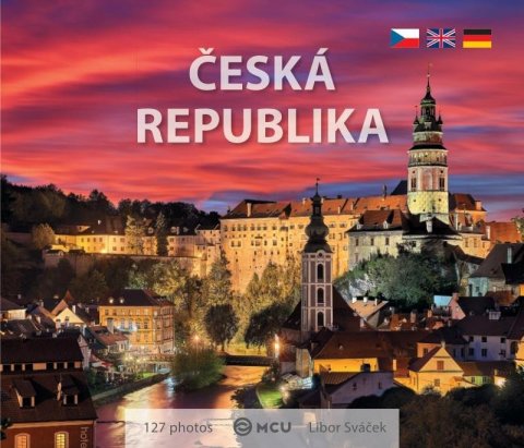 Sváček Libor: Česká republika - To nejlepší z Čech, Moravy a Slezska - malý formát