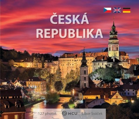 Sváček Libor: Česká republika - To nejlepší z Čech, Moravy a Slezska - malý formát Sváček Libor: Česká republika - To nejlepší z Čech, Moravy a Slezska - malý formát