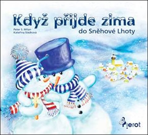 Milan Peter S.: Když přijde zima do Sněhové Lhoty