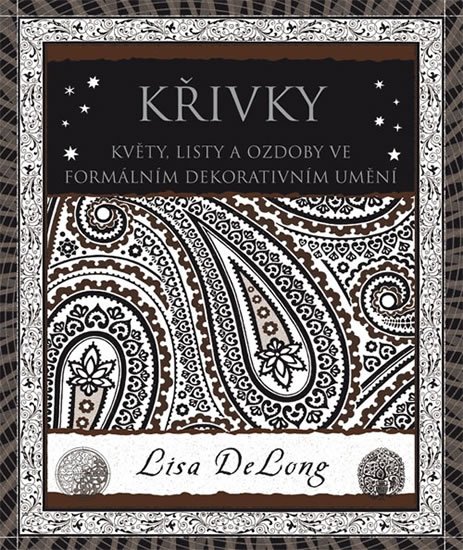 DeLong Lisa: Křivky - Květy, listy a ozdoby ve formálním a dekorativním umění DeLong Lisa: Křivky - Květy, listy a ozdoby ve formálním a dekorativním umění