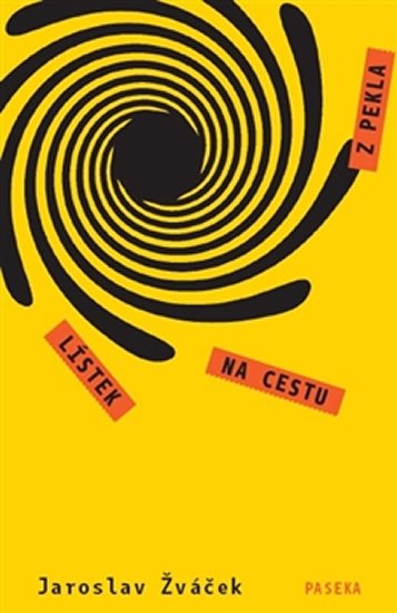 Žváček Jaroslav: Lístek na cestu z pekla Žváček Jaroslav: Lístek na cestu z pekla