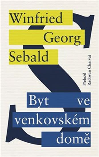 Sebald W. G.: Byt ve venkovském domě Sebald W. G.: Byt ve venkovském domě