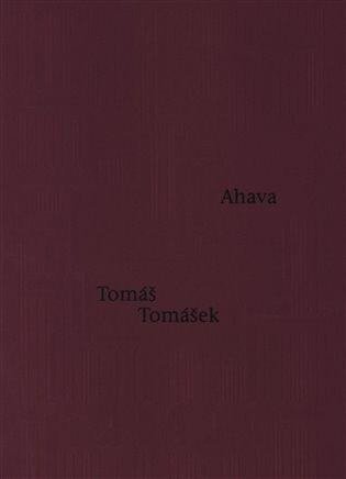 Tomášek Tomáš: Ahava Tomášek Tomáš: Ahava