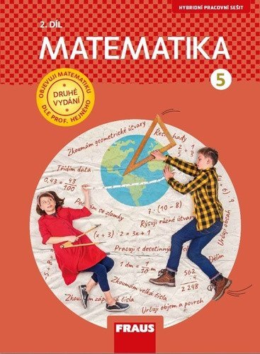 Hejný Milan: Matematika 5/2 pro ZŠ - Hybridní pracovní sešit (nová generace) Hejný Milan: Matematika 5/2 pro ZŠ - Hybridní pracovní sešit (nová generace)