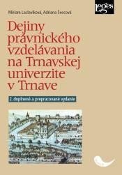Švecová Adriana: Dejiny právnického vzdelávania na Trnavskej univerzite v Trnave