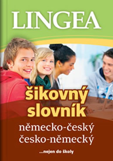 kolektiv autorů: Německo-český, česko-německý šikovný slovník... nejen do školy
