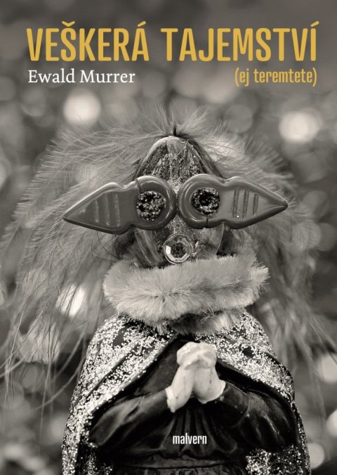 Murrer Ewald: Veškerá tajemství (Ej teremtete)