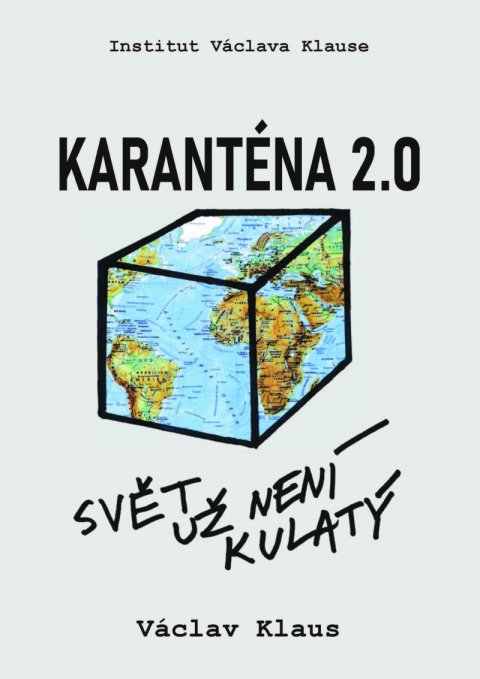Klaus Václav: Karanténa 2.0 - Svět už není kulatý Klaus Václav: Karanténa 2.0 - Svět už není kulatý