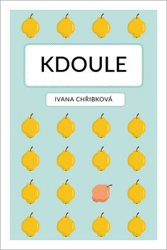 Chřibková Ivana: Kdoule