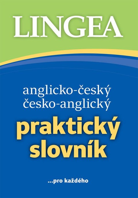 : Anglicko-český, česko-anglický praktický slovník ...pro každého