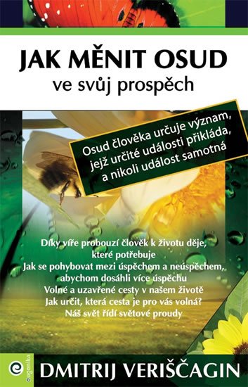 Veriščagin Dmitrij: Jak měnit osud ve svůj prospěch