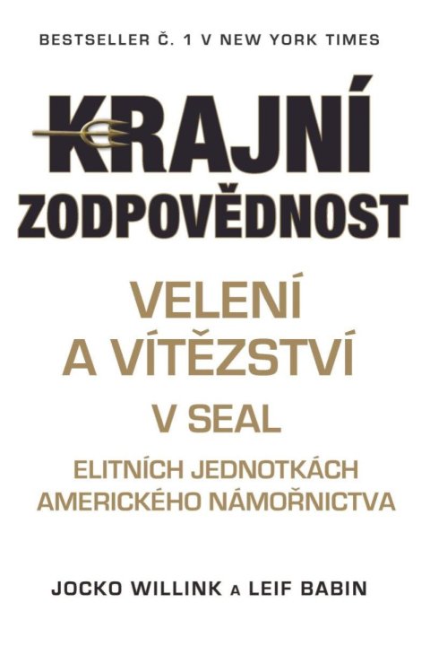 Willink Jocko: Krajní zodpovědnost - Velení a vítězství v SEAL
