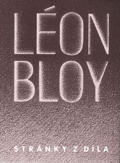 Bloy Léon: Stránky z díla Bloy Léon: Stránky z díla