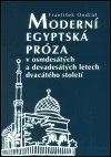 Ondráš František: Moderní egyptská próza v osmdesátých a devadesátých letech dvacátého stolet