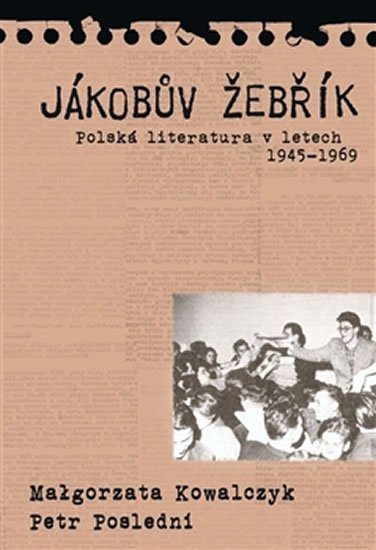 Poslední Petr: Jákobův žebřik - Polská literatura v letech 1945 - 1969