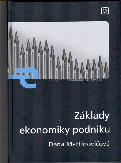 Martinovičová Dana: Základy ekonomiky podniku