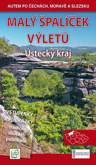 Soukup Vladimír: Malý špalíček výletů - Ústecký kraj - Autem po Čechách, Moravě a Slezsku