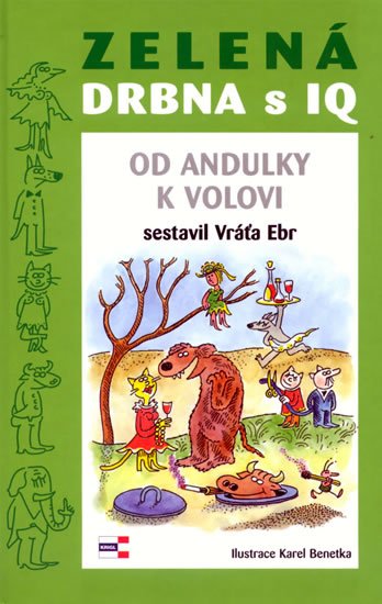 Ebr Vráťa: Zelená drbna s IQ - Od andulky k volovi