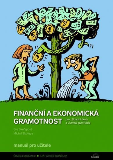 Skořepa M.: Finanční a ekonomická gramotnost pro ZŠ a víceletá gymnázia - Manuál pro uč