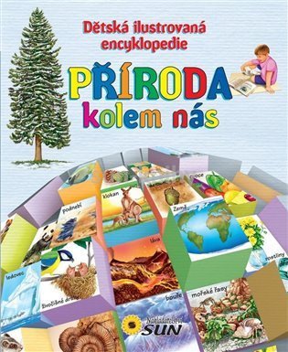 neuveden: Příroda kolem nás - Dětská ilustrovaná encyklopedie