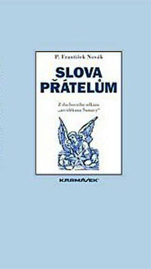 Novák František: Slova přátelům - 2. vydání Novák František: Slova přátelům - 2. vydání