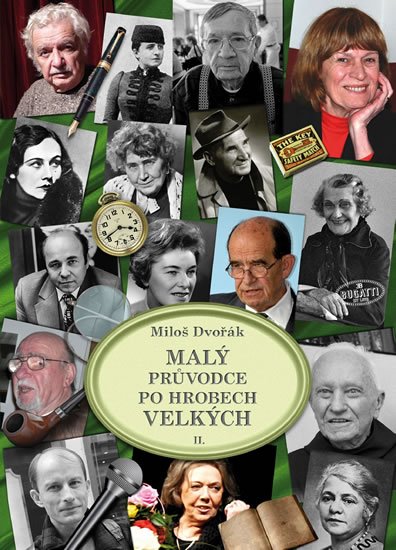 Dvořák Miloš: Malý průvodce po hrobech velkých II.