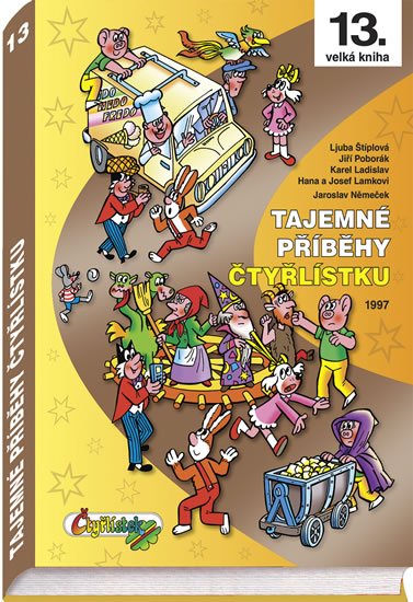Štíplová Ljuba: Tajemné příběhy Čtyřlístku 1997 (13. kniha) Štíplová Ljuba: Tajemné příběhy Čtyřlístku 1997 (13. kniha)