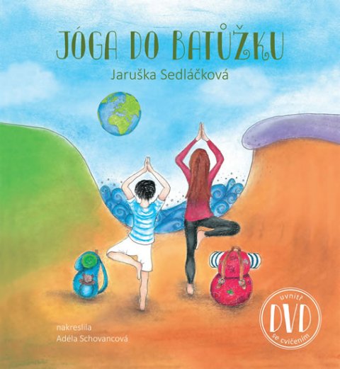 Sedláčková Jaruška: Jóga do batůžku + DVD