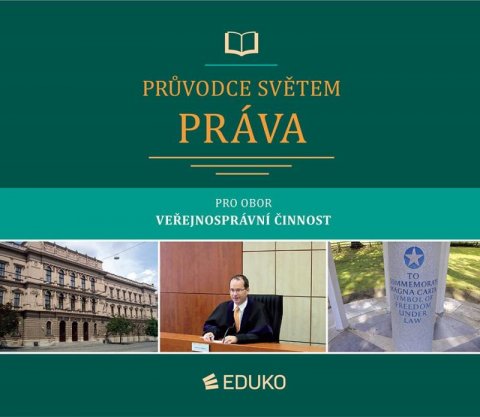 Malast Jan: Průvodce světem práva pro obor Veřejnosprávní činnost