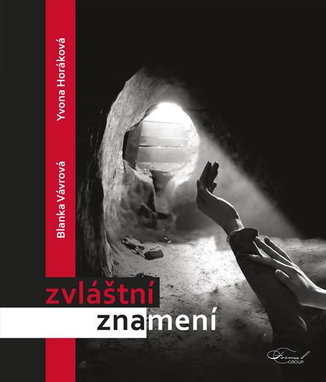 Vávrová Blanka, Horáková Yvona,: Zvláštní znamení Vávrová Blanka, Horáková Yvona,: Zvláštní znamení