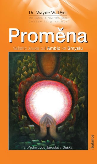 Dyer Wayne Walter: Proměna Dyer Wayne Walter: Proměna