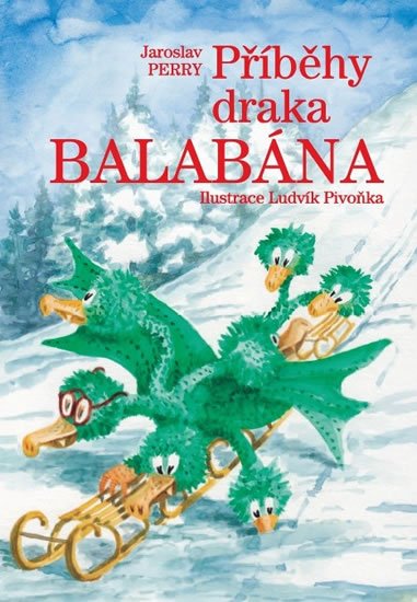 Perry Jaroslav: Příběhy draka Balabána