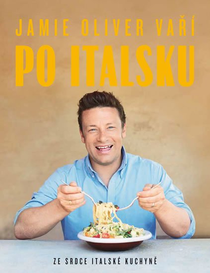 Oliver Jamie: Jamie Oliver vaří po italsku - Ze srdce italské kuchyně Oliver Jamie: Jamie Oliver vaří po italsku - Ze srdce italské kuchyně