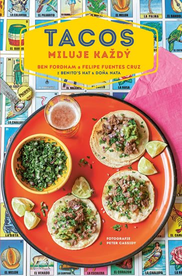 Fordham Ben, Fuentes Cruz Felipe,: Tacos miluje každý Fordham Ben, Fuentes Cruz Felipe,: Tacos miluje každý