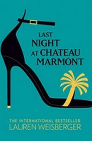 Weisbergerová Lauren: Last Night at Chateau Marmont