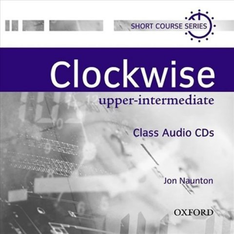 Naunton Jon: Clockwise Upper Intermediate Class Audio CDs /2/