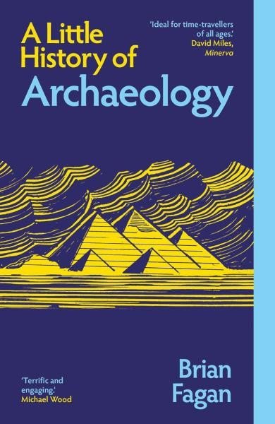 Fagan Brian M.: Little History of Archaeology