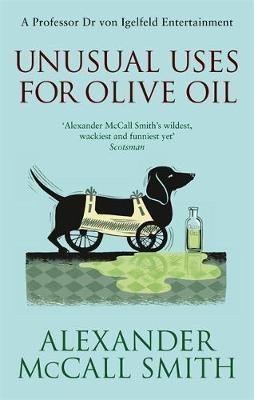 McCall Smith Alexander: Unusual Uses For Olive Oil