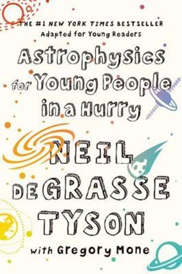 deGrasse Tyson Neil: Astrophysics for Young People in a Hurry