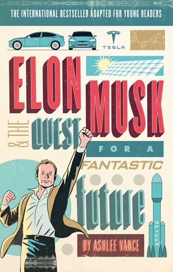 Vance Ashlee: Elon Musk Young reader´s Edition