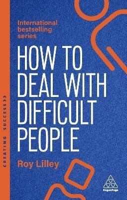 Lilley R. K.: How to Deal with Difficult People