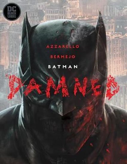 Azzarello Brian: Batman: Damned