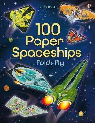 Martin Jerome: 100 Paper Spaceships to Fold and Fly